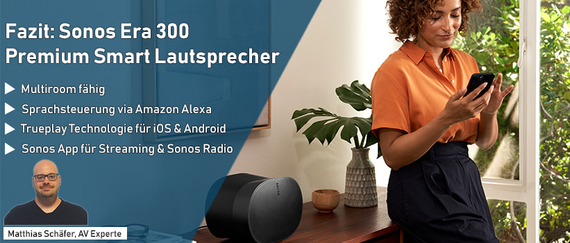 Sonos Era 300 Premium Smart Lautsprecher Schwarz Test Fazit