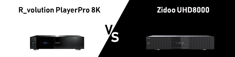 R_volution PlayerPro 8K oder Zidoo UHD5000