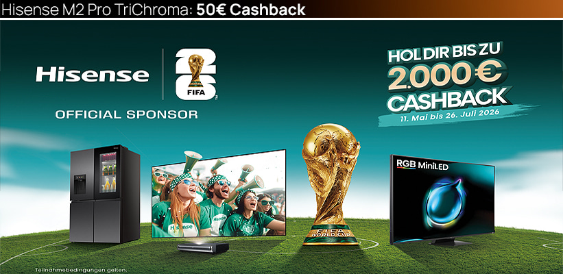 Hisense M2 Pro TriChroma Fussball Cashback Aktion 2026