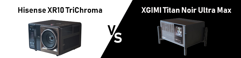 Hisense XR10 TriChroma oder XGIMI Titan Noir Ultra Max Beamer Vergleich