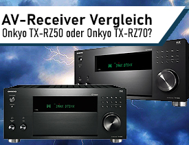 Onkyo TX-RZ50 oder Onkyo TX-RZ70 AV-Receiver Vergleich